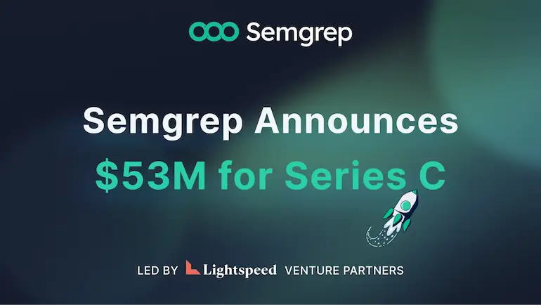 Semgrep Raised $53M By Lightspeed Venture In Series C