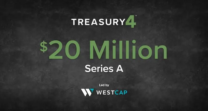 Treasury4 Raised $20M Series A