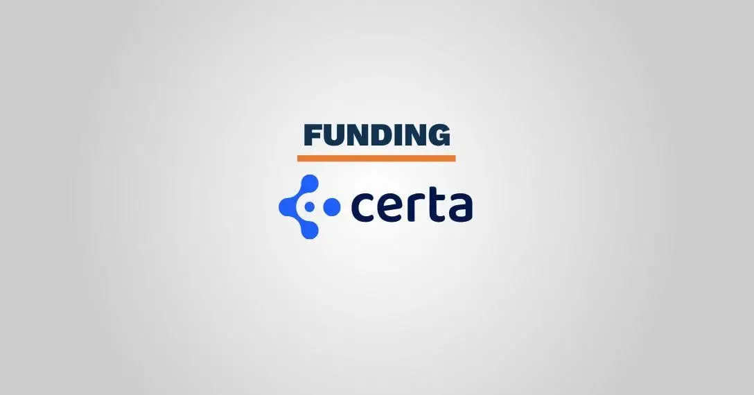 Certa Raised $35M Series B