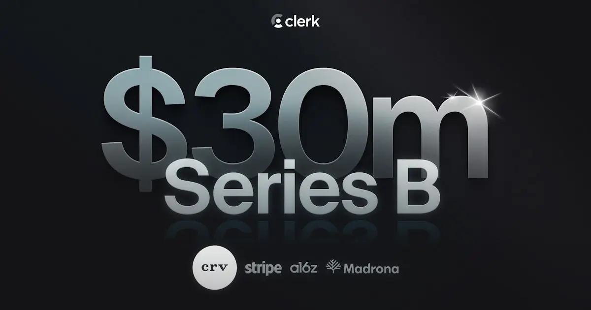 Clerk Raised $30M Series B By CRV